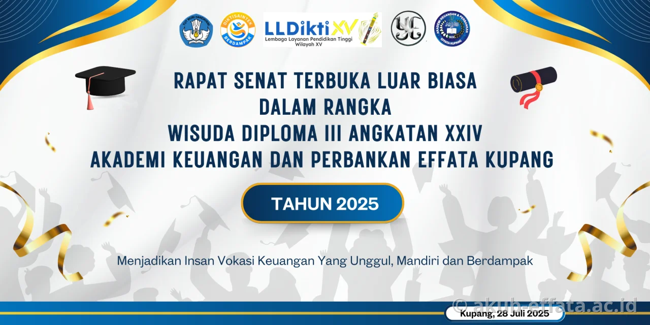 Rapat Senat Terbuka Luar Biasa Dalam Rangka Wisuda Diploma Iii Angkatan XXIV - Akademi Keuangan Dan Perbankan Effata Kupang