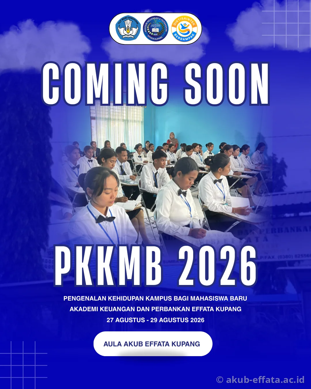 Coming Soon! PKKMB 2026 AKUB Efata Kupang